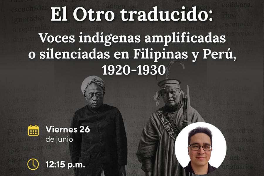 Jornadas historiográficas: «El Otro traducido: voces indígenas amplificadas o silenciadas en Filipinas y Perú,  1920-1930»