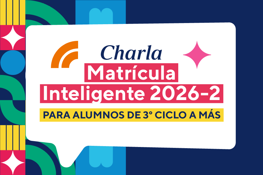 Charla de Matrícula Inteligente 2026-2 (para estudiantes que pasan a tercer ciclo o más) – 3 de agosto